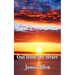 Out from the Heart: A Classic New Thought Guide to Spiritual Self-Mastery and Inner Transformation