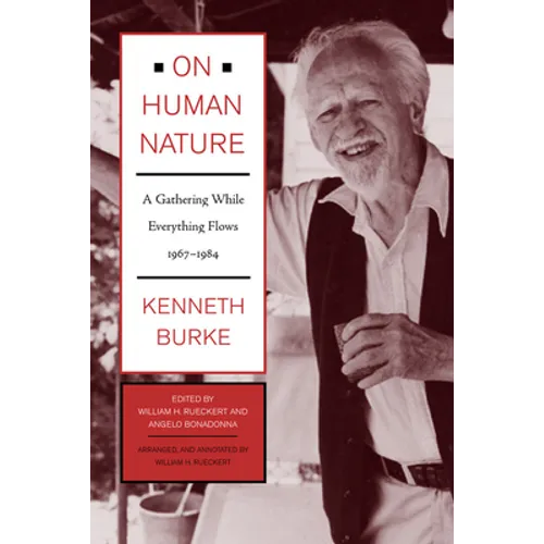 On Human Nature: A Gathering While Everything Flows, 1967-1984