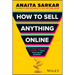 How to Sell Anything Online: The Ultimate Marketing Playbook to Grow Your Online Business