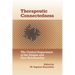 Therapeutic Connectedness: The Central Importance of the Unique and New Relationship