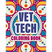 Vet Tech Coloring Book: A pretty Inspirational Veterinary Technician Coloring Book For Adults for Stress Relief & Relaxation - cute mandala co