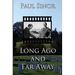 Long Ago and Far Away
