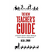 The New Teacher'S Guide: A New(Ish) Teacher'S Honest Advice for Better Classroom Management