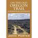 On The Old Oregon Trail: A Personal Journey