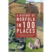 A History of Norfolk in 100 Places