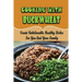 Cooking With Buckwheat: Create Unbelievable Healthy Dishes For You And Your Family