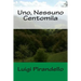 Uno, Nessuno Centomila