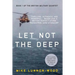 Let Not the Deep