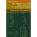 The First Africans: African Archaeology from the Earliest Toolmakers to Most Recent Foragers