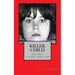 Killer Child: : Mary Bell: A Tragic True Story