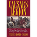 Caesar's Legion: The Epic Saga of Julius Caesar's Elite Tenth Legion and the Armies of Rome