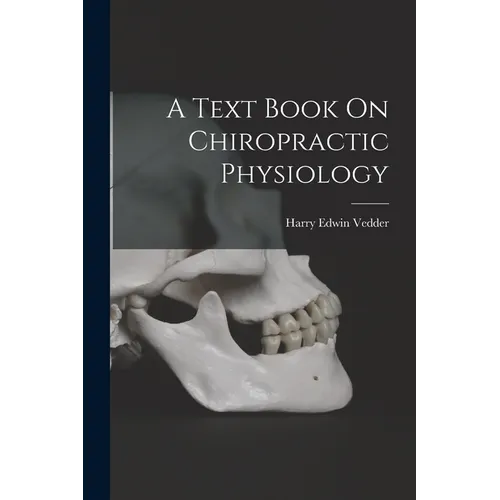 A Text Book On Chiropractic Physiology