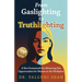 From Gaslighting to Truthlighting: A New Framework for Advancing Fair Opportunities for Women in the Workplace