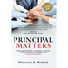 Principal Matters (Updated & Expanded): The Motivation, Action, Courage and Teamwork Needed for School Leaders