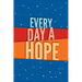 every day a hope
