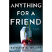 Anything for a Friend