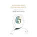 Remembering Dismembrance: A Critical Compendium