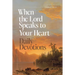 When the Lord Speaks to Your Heart DD: Daily Devotions