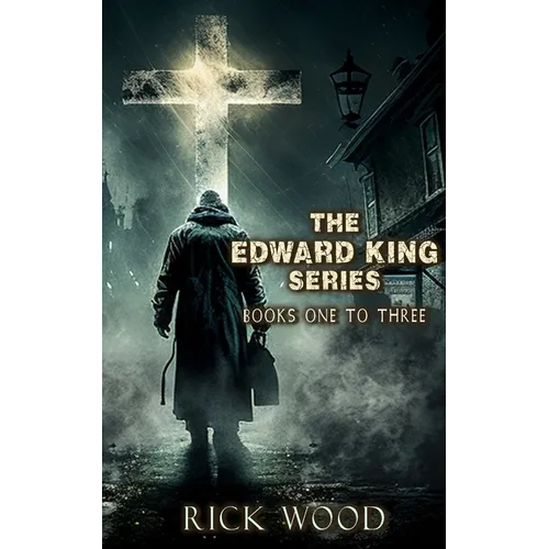 The Edward King Series Books 1-3