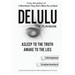 Delulu: The Playbook of Control and Awareness