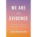 We Are the Evidence: A Handbook for Finding Your Way After Sexual Assault