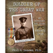 Soldier of the Great War: My Fathers Diary of 1918 in WW I in France