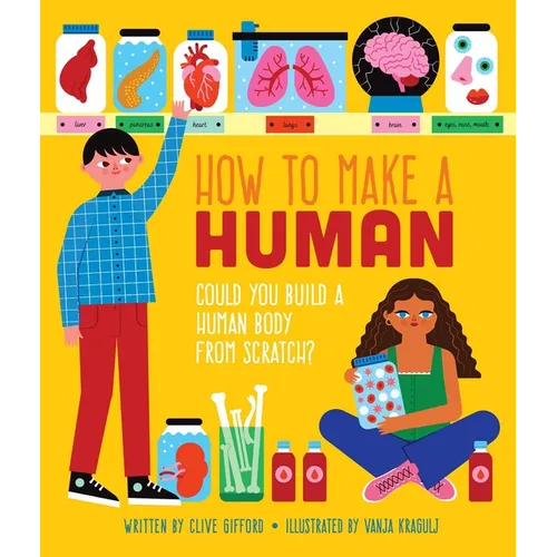 How to Make a Human: Could You Build a Human Body from Scratch?