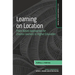 Learning on Location: Place-Based Approaches for Diverse Learners in Higher Education