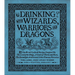 Drinking with Wizards, Warriors and Dragons: 85 Unofficial Drink Recipes Inspired by the Lord of the Rings, a Court of Thorns and Roses, the Stormligh
