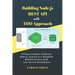 Building Node.js REST API with TDD Approach: 10 Steps Complete Guide for Node.js, Express.js & MongoDB RESTful Service with Test-Driven Development