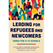 Leading for Refugees and Newcomers: Cases for K-12 Schools