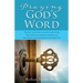 Praying God's Word: The key that will unlock every door The effectual fervent prayer of a righteous man availeth much. James 5:16