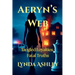 Aeryn's Web: Tangled Loyalties, Fatal Truths