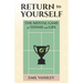 Return to Yourself: The Mental Game of Tennis and Life