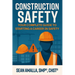 Construction Safety: Your Complete Guide to Starting a Career in Safety
