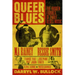 Queer Blues: The Hidden Figures of Early Blues Music