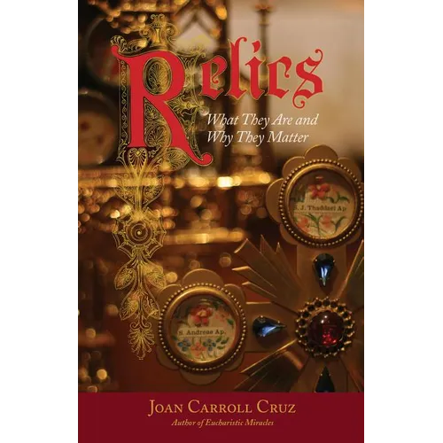 Relics: What They Are and Why They Matter