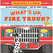What's Up, Fire Truck? (a Pop Magic Book): Folds Into a 3-D Truck!