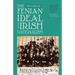 Fenian Ideal and Irish Nationalism, 1882-1916