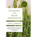 Stalking the Wild Asparagus