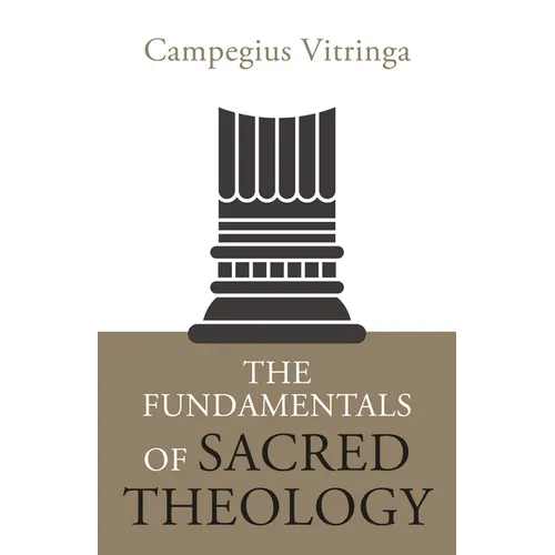 The Fundamentals of Sacred Theology