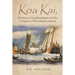 Koa Kai, The Story of Zachary Bower and the Conquest of the Hawaiian Islands