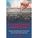 To Concerned Americans: Wisdom and Warning to Those Who Care for the Land of the Free