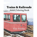 Trains & Railroads: Adult Coloring Book, Volume 1: Train and Railroad Sketches for Coloring