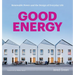 Good Energy: Renewable Power and the Design of Everyday Life