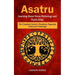 Asatru: Learning About Norse Mythology and Poetic Edda (The Complete Guide to Heathenry Paganism, Gods and Cosmology)