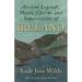 Ancient Legends, Mystic Charms and Superstitions of Ireland - With Sketches of the Irish Past