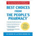 Best Choices From the People's Pharmacy: What You Need to Know Before Your Next Visit to the Doctor or Drugstore
