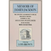 The Memoir of James Jackson, the Attentive and Obedient Scholar, Who Died in Boston, October 31, 1833, Aged Six Years and Eleven Months