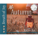 Breath of Joy!: Ah, Autumn